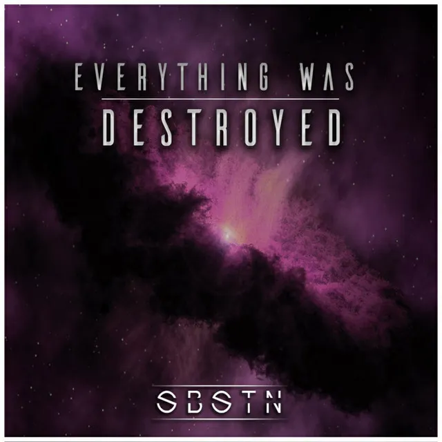Everything Was Destroyed by SBSTN - Hardstyle cover art
