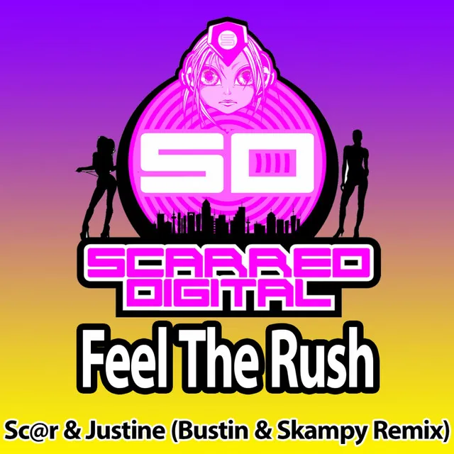 Feel The Rush - Bustin & Skampy Remix by Sc@r, Justin-E - Happy Hardcore cover art
