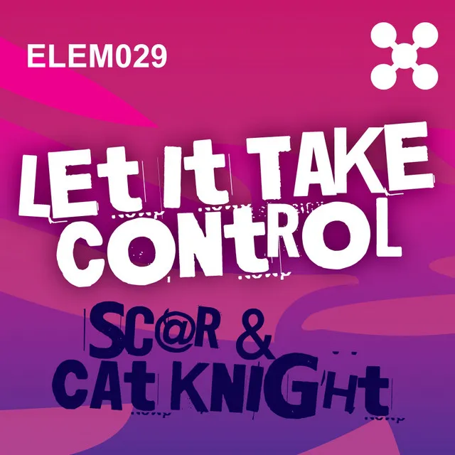 Let It Take Control - Original Mix by Sc@r, Cat Knight - Happy Hardcore cover art