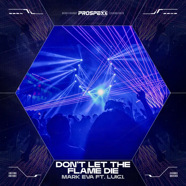 Don't Let The Flame Die by Scantraxx, Mark Eva, LUIGI. - Hardstyle cover art