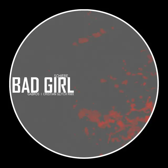 Bad Girl - Gabros Remix by Schiere, Gabros - Hard Techno cover art