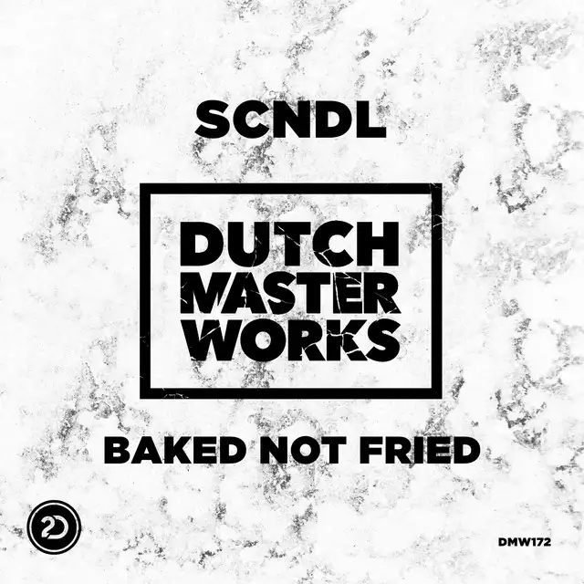 Baked Not Fried - Radio Edit by SCNDL - Hardstyle cover art