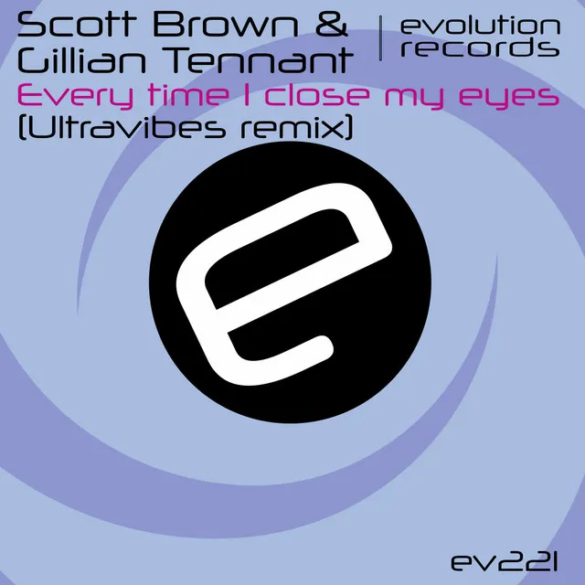 Every Time I Close My Eyes - Ultravibes Remix by Scott Brown, Ultravibes, Gilliant Tennant - Happy Hardcore cover art