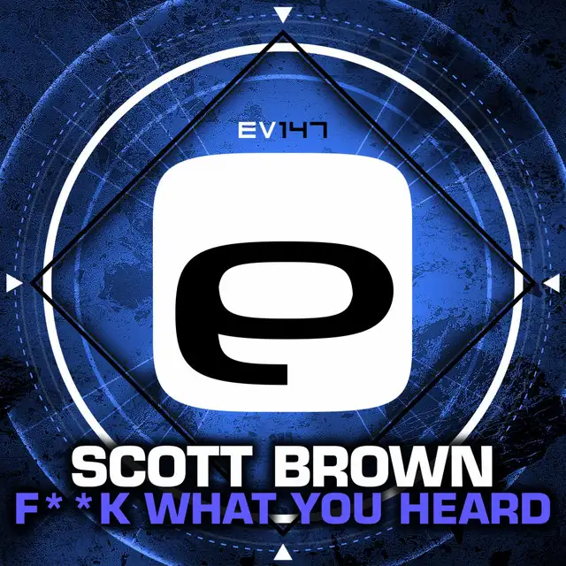Fuck What You Heard - Original Mix by Scott Brown - Happy Hardcore cover art