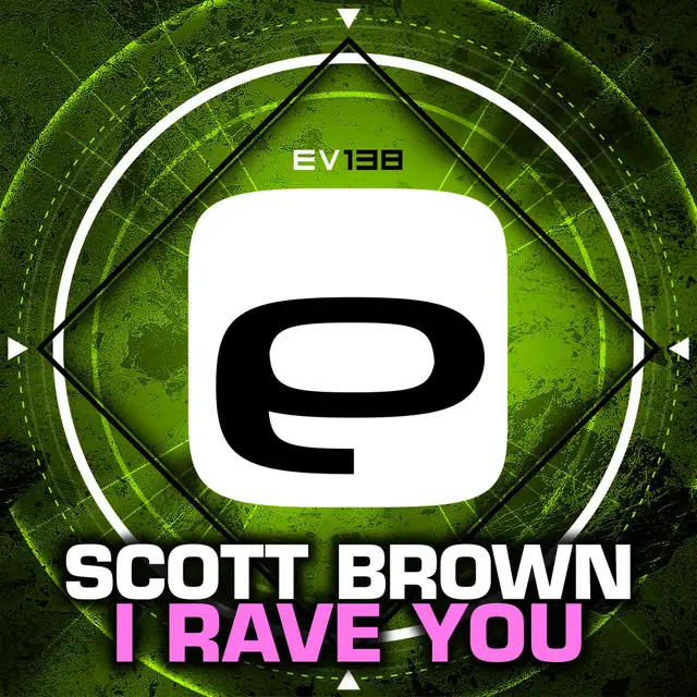 I Rave You - Original Mix by Scott Brown - Happy Hardcore cover art