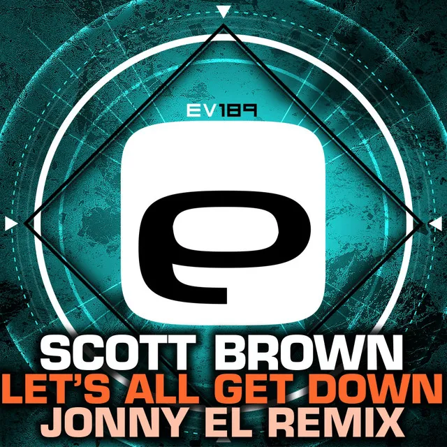Let's All Get Down - Jonny El Remix by Scott Brown, Jonny El - Happy Hardcore cover art
