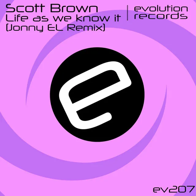 Life As We Know It - Jonny El Remix by Scott Brown, Jonny El - Happy Hardcore cover art