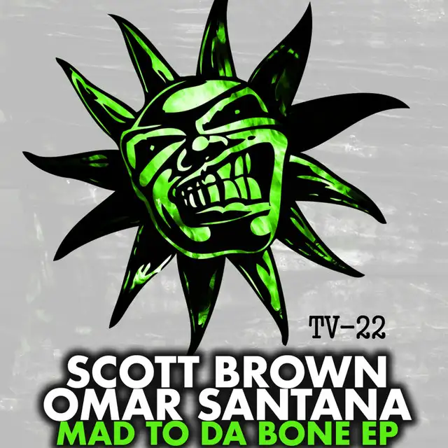 Mad To Da Bone - Hard Mix by Scott Brown, Omar Santana - Happy Hardcore cover art