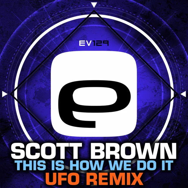 This Is How We Do It - UFO Remix by Scott Brown - Happy Hardcore cover art
