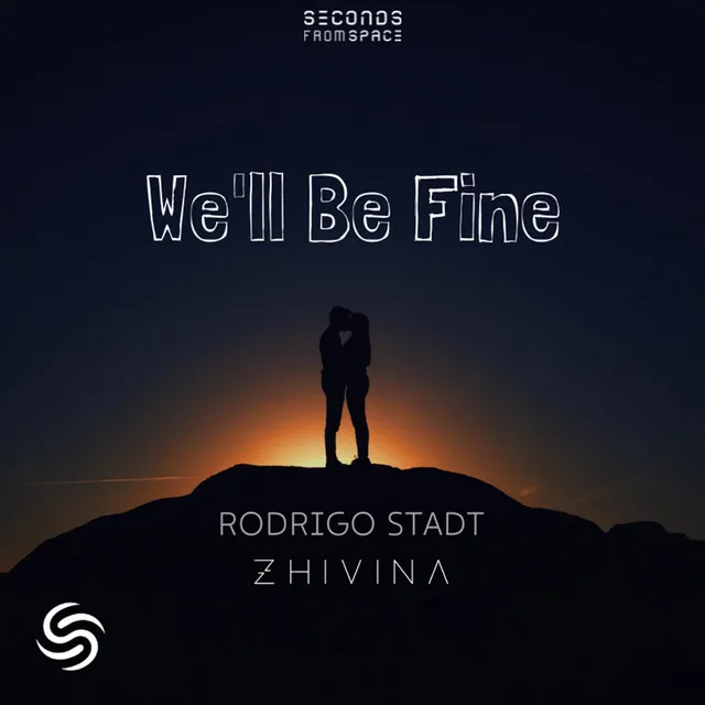We'll Be Fine by Seconds From Space, Zhivina, Rodrigo Stadt - Hardstyle cover art