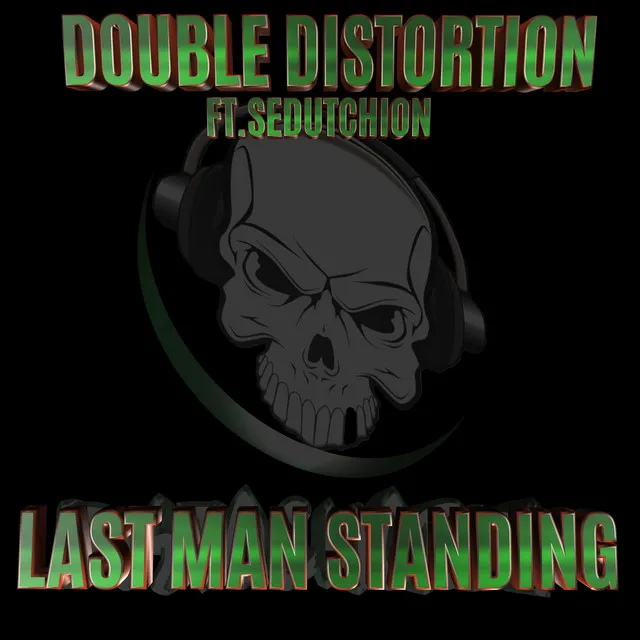 Last Man Standing by Sedutchion, Double Distortion - Frenchcore cover art