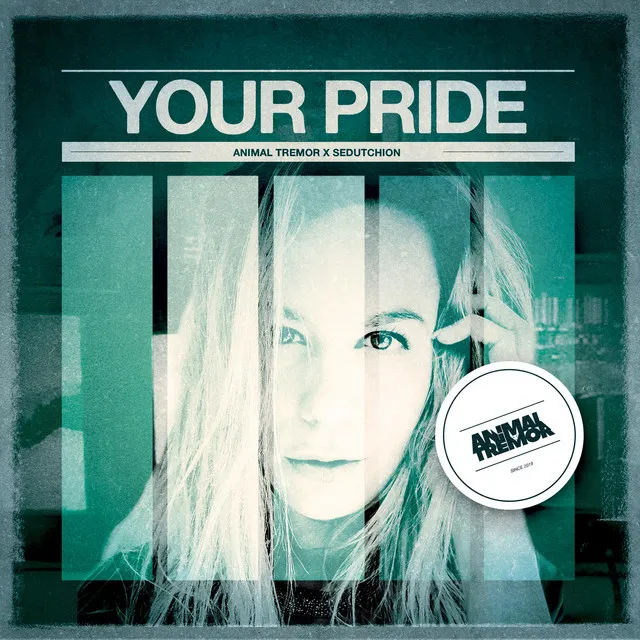 Your Pride by Sedutchion, Animal Tremor - Hardstyle cover art