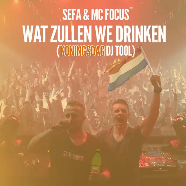 Wat Zullen We Drinken by Sefa, MC Focus - Frenchcore cover art