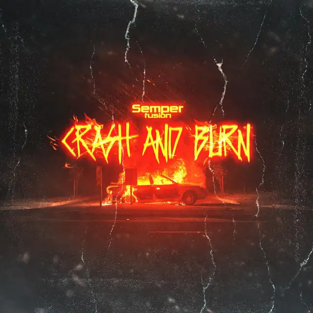 CRASH AND BURN by Semperfusion - Speedcore cover art