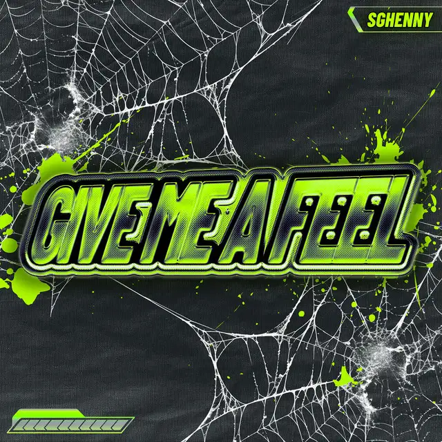 Give Me a Feel by Sghenny - Frenchcore cover art