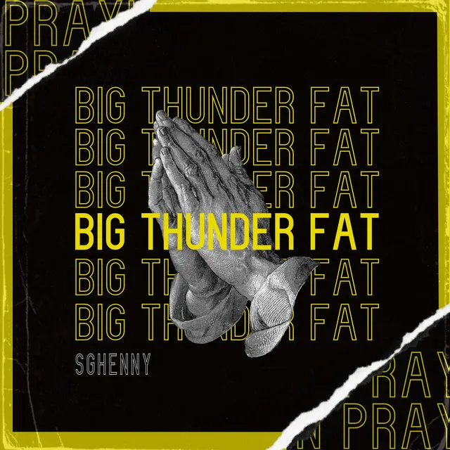 Pray Big Thunder Fat by Sghenny - Frenchcore cover art