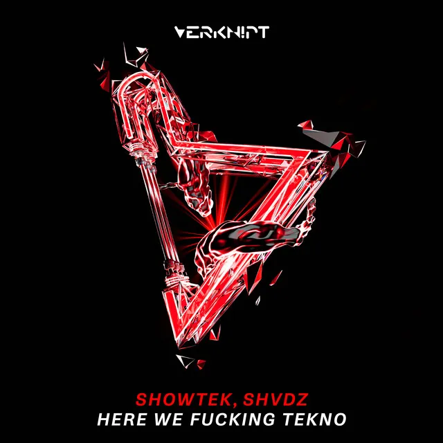Here We Fucking Tekno by Showtek, SHVDZ, SHOWTEKNO - Hardstyle cover art