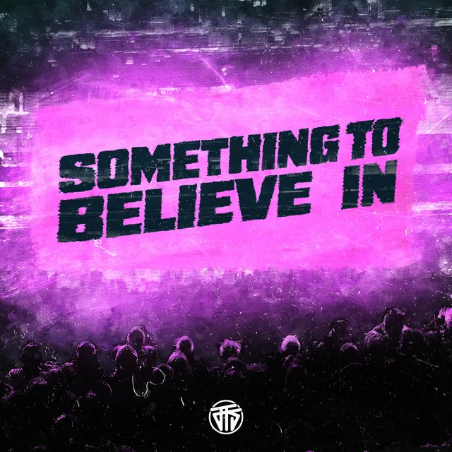 Something To Believe In by Showtek - Hardstyle cover art