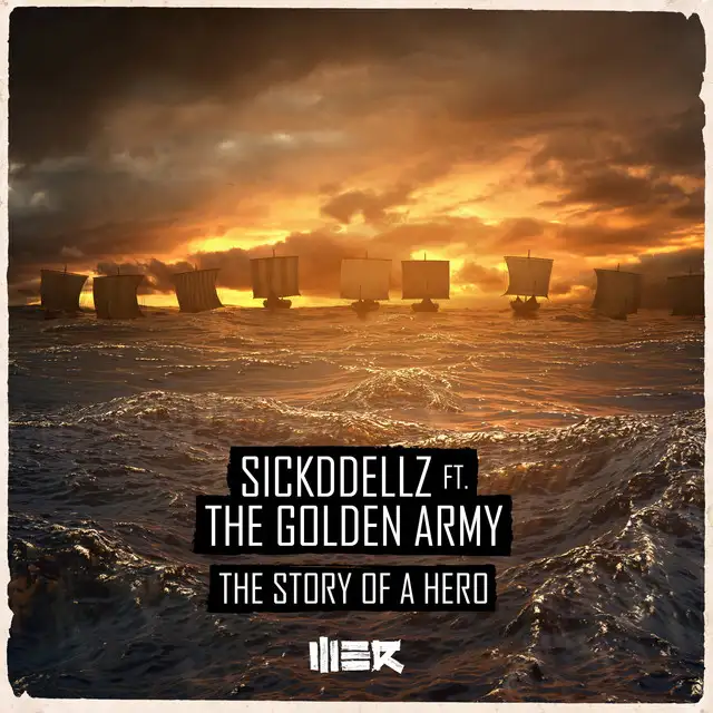 The Story Of A Hero by Sickddellz, The Golden Army - Euphoric Hardstyle cover art