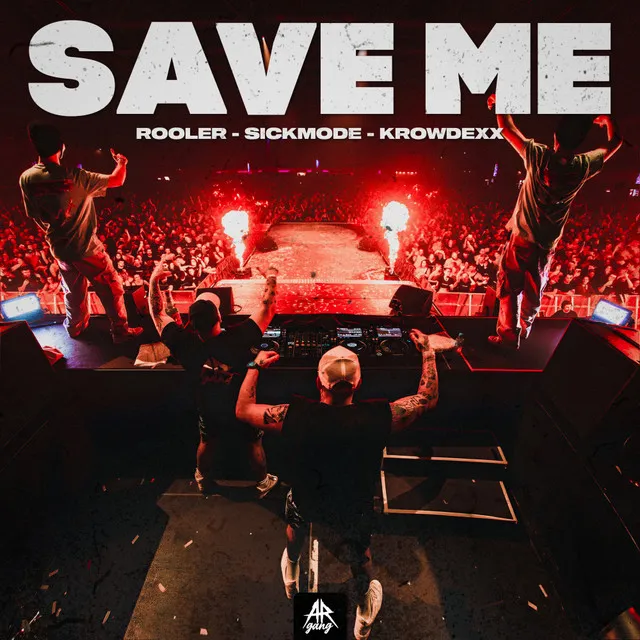 SAVE ME by Sickmode, Rooler, Krowdexx - Rawstyle cover art