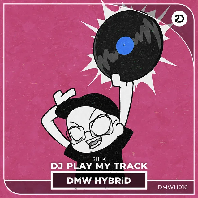 DJ Play My Track by Sihk - Frenchcore cover art