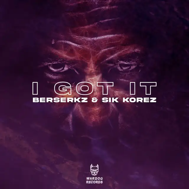 I Got It by Sik Korez, Berserkz - Hardstyle cover art