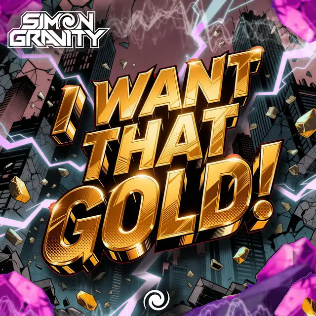 I Want That Gold - Extended Mix by Simon Gravity - Uk Hardcore cover art
