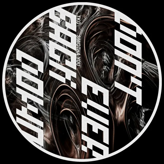 Don't Ever Back Down - Original Mix by Siwotha You, TKG - Hard Techno cover art
