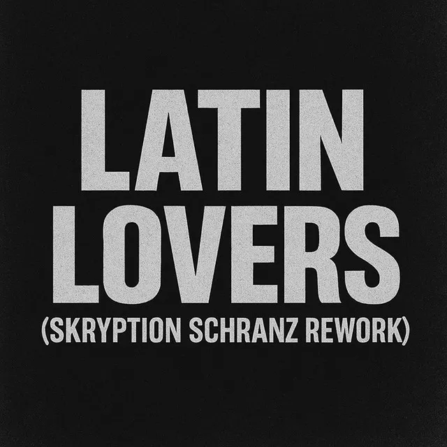 Latin Lovers - Skryption Schranz Rework by Skryption - Hard Techno cover art