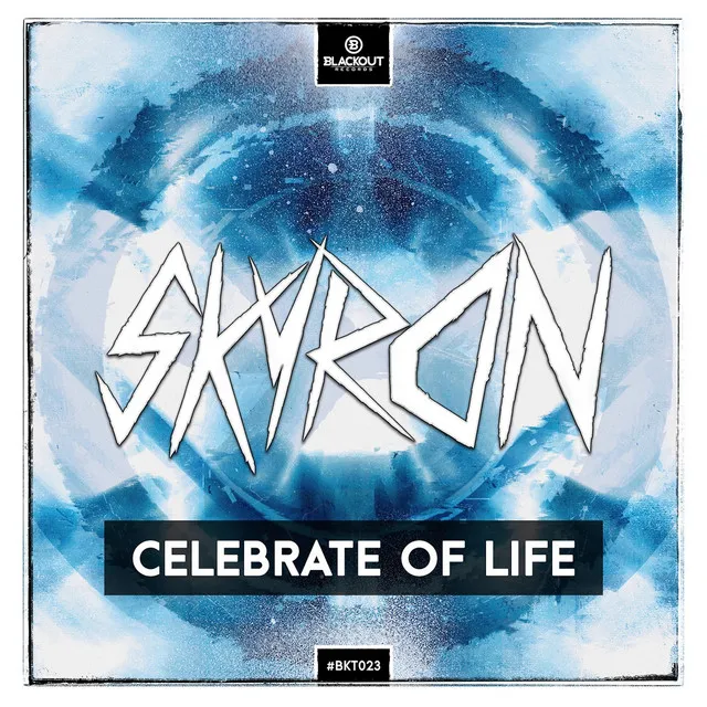 Celebrate of Life by Skyron - Hardstyle cover art