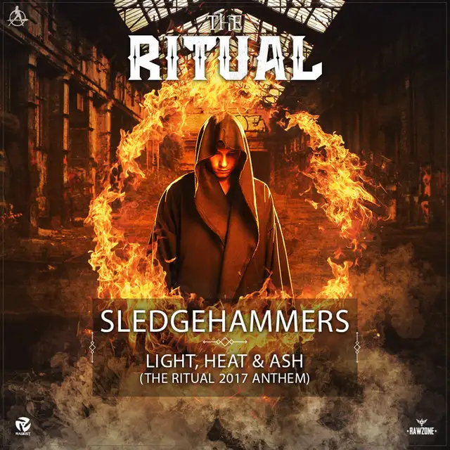 Light, Heat & Ash (The Ritual 2017 Anthem) by Sledgehammers - Rawstyle cover art
