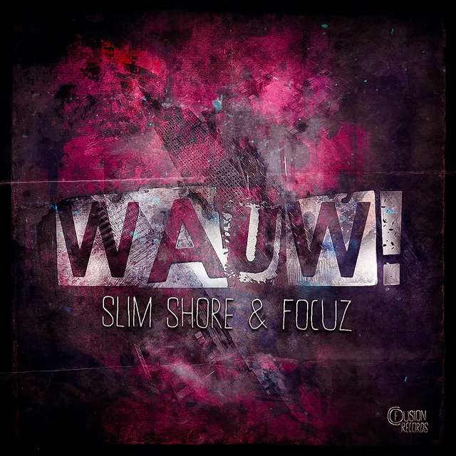 Wauw! - Original Mix by Slim Shore, Focuz - Hardstyle cover art