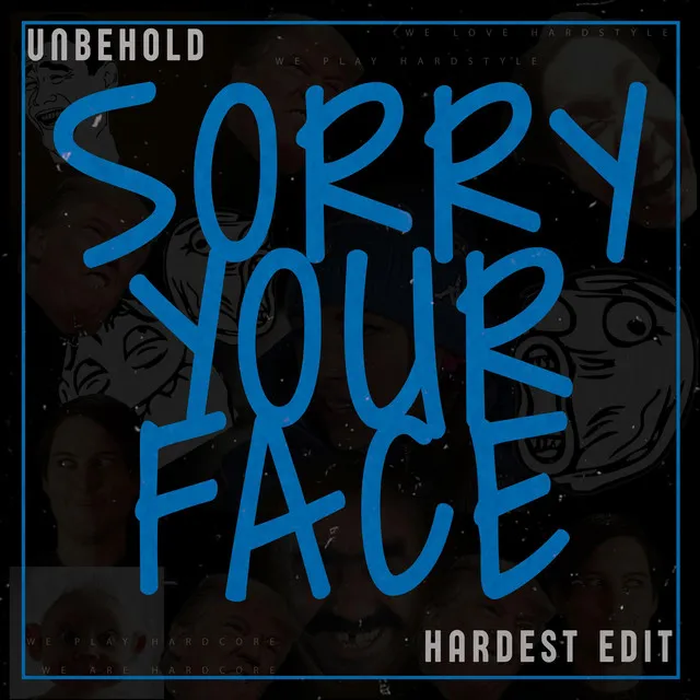 Cover art of Sorry Your Face