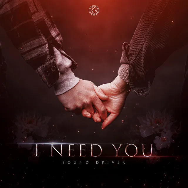 I Need You by Sound Driver - Hardstyle cover art