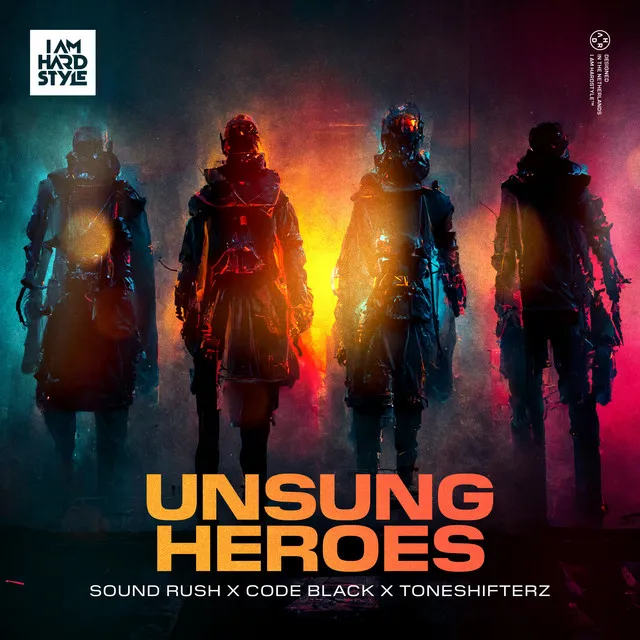 Unsung Heroes by Sound Rush, Code Black, Toneshifterz - Hardstyle cover art