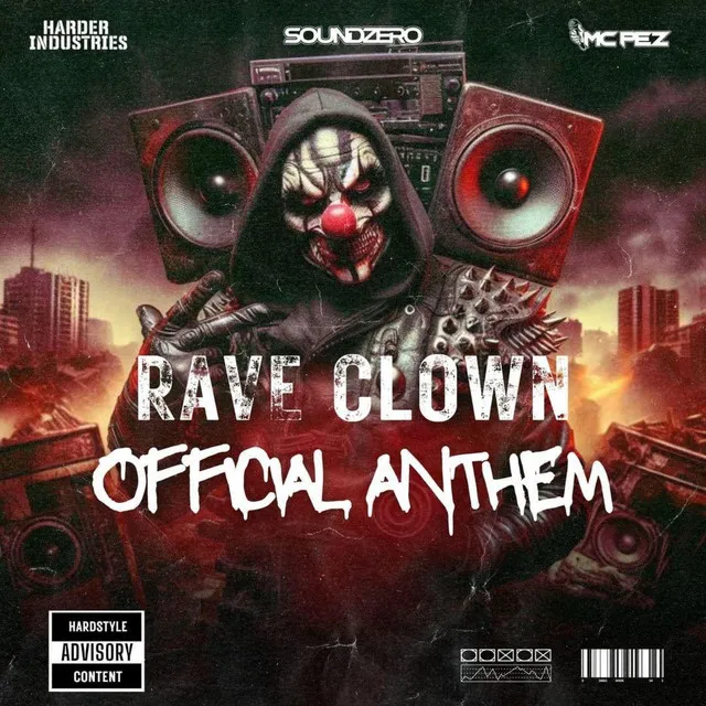 Rave Clown (Harder Industries Anthem) by SoundZerodj, MC Pez - Hardstyle cover art