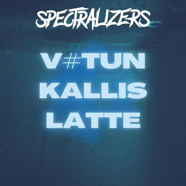 V#tun Kallis Latte by Spectralizers - Frenchcore cover art