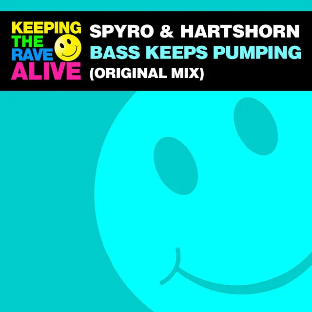 Bass Keeps Pumping by Spyro, Hartshorn - Happy Hardcore cover art