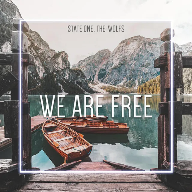 We Are Free by State One, The-Wolfs - Hardstyle cover art
