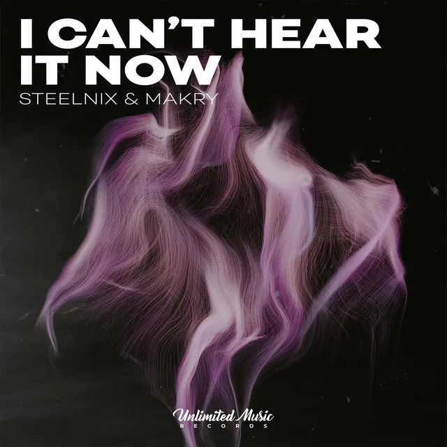 I Can’t Hear It Now by SteelniX, Makry - Happy Hardcore cover art