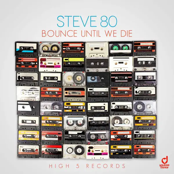 Bounce Until We Die by Steve 80 - Happy Hardcore cover art
