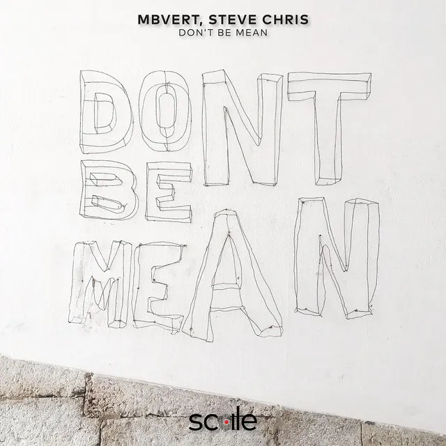 Don't Be Mean by Steve Chris, Mbvert - Hardstyle cover art
