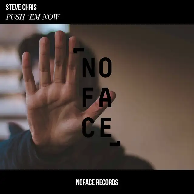 Push ‘Em Now by Steve Chris, NoFace Records - Hardstyle cover art
