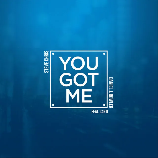 You Got Me by Steve Chris, Daniel J. Bowler, Canti - Hardstyle cover art