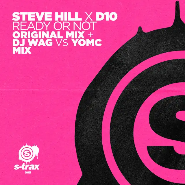 Ready or Not (DJ Wag & YOMC Mix) by Steve Hill, DJ Wag, D10, YOMC - Hardstyle cover art