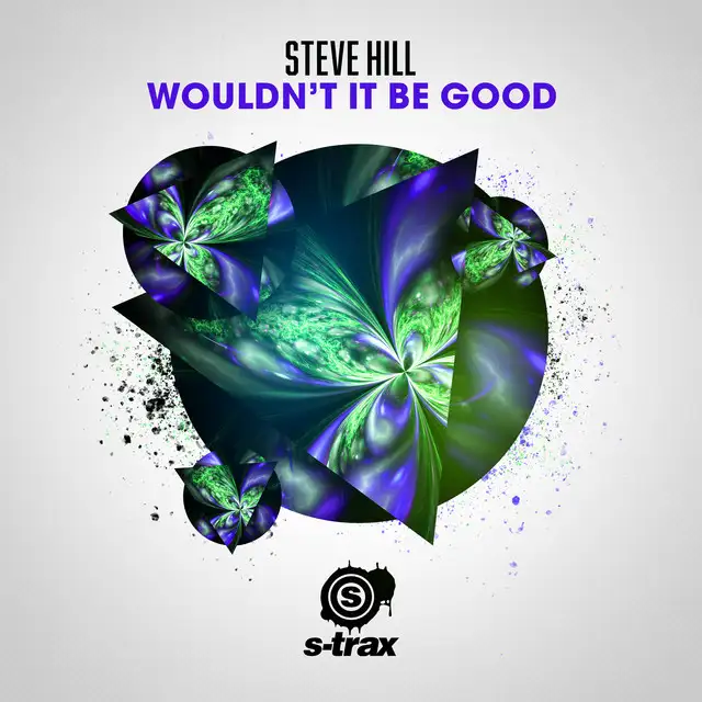 Wouldn't It Be Good (Radio Edit) by Steve Hill - Hardstyle cover art