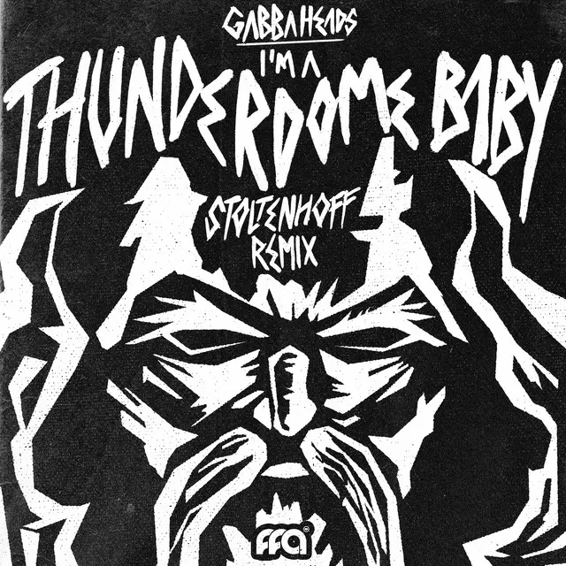 I'm A Thunderdome Baby - Stoltenhoff Remix by Stoltenhoff, Gabbaheads - Hard Techno cover art