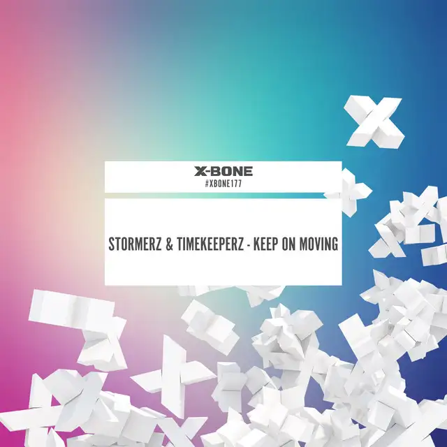 Keep On Moving by Stormerz, Timekeeperz - Euphoric Hardstyle cover art