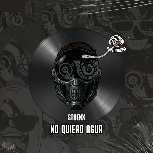 No Quiero Agua by Strenx, Prostpagande - Hard Techno cover art