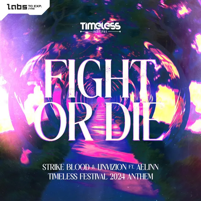 Fight Or Die (Timeless Festival 2024 Anthem) by Strike Blood, UNVIZION, ÆLINN - Hardstyle cover art